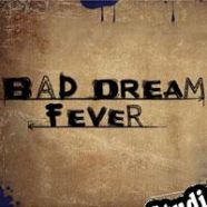 Bad Dream: Fever (2018/ENG/Português/License)