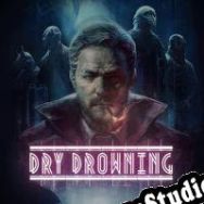 Dry Drowning (2022) | RePack from AGES