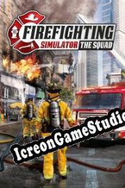 Firefighting Simulator: The Squad (2020/ENG/Português/RePack from DEFJAM)
