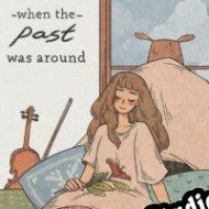 When the Past Was Around (2020/ENG/Português/RePack from AoRE)